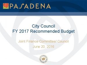 City Council FY 2017 Recommended Budget Joint Finance