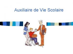 Auxiliaire de Vie Scolaire Sommaire n 1 Un