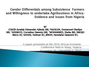 Gender Differentials among Subsistence Farmers and Willingness to