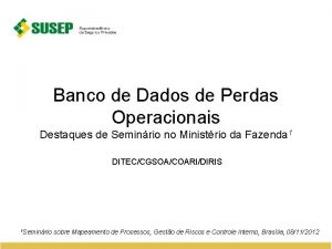 Banco de Dados de Perdas Operacionais Destaques de