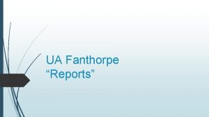 UA Fanthorpe Reports Study Focus Reports by U