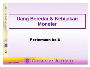 Uang Beredar Kebijakan Moneter Pertemuan ke6 Chapter Eighteen