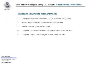 Volumetric Analysis using 3 D Slicer Measurement Work