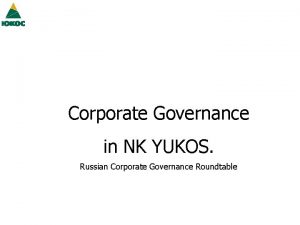 Corporate Governance in NK YUKOS Russian Corporate Governance