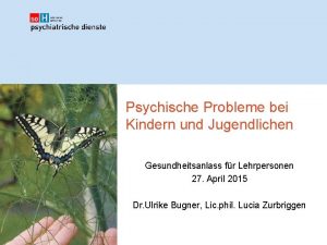 Psychische Probleme bei Kindern und Jugendlichen Gesundheitsanlass fr