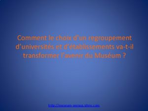 Comment le choix dun regroupement duniversits et dtablissements