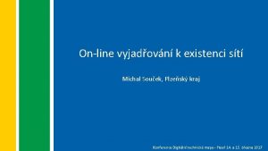 Online vyjadovn k existenci st Michal Souek Plzesk