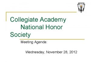 Collegiate Academy National Honor Society Meeting Agenda Wednesday