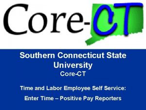 Southern Connecticut State University CoreCT Time and Labor