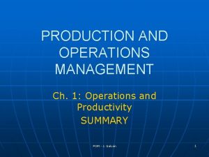 PRODUCTION AND OPERATIONS MANAGEMENT Ch 1 Operations and