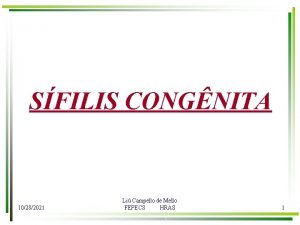 SFILIS CONGNITA 10282021 Li Campello de Mello FEPECS