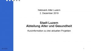Netzwerk Alter Luzern 2 Dezember 2019 Stadt Luzern