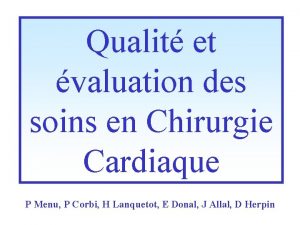 Qualit et valuation des soins en Chirurgie Cardiaque