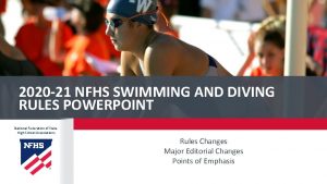 2020 21 NFHS SWIMMING AND DIVING RULES POWERPOINT