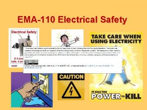 EMA110 Electrical Safety EMA110 Electrical Safety Take Electricity