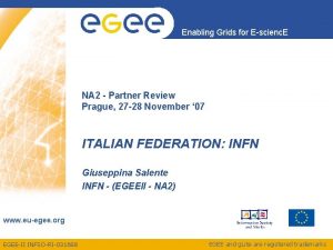 Enabling Grids for Escienc E NA 2 Partner