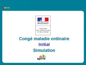 Cong maladie ordinaire Initial Simulation Ce quil faut