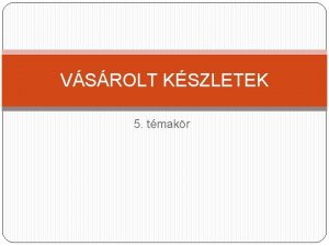 VSROLT KSZLETEK 5 tmakr Kszletek Helyk a mrlegben