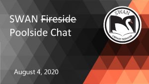 SWAN Fireside Poolside Chat August 4 2020 SWAN