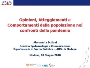 Opinioni Atteggiamenti e Comportamenti della popolazione nei confronti