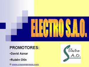 PROMOTORES David Aznar Rubn Otn www crearempresas com