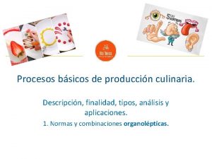 Procesos bsicos de produccin culinaria Descripcin finalidad tipos