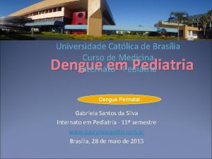 Universidade Catlica de Braslia Curso de Medicina Internato
