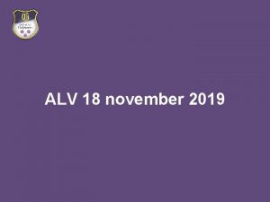 ALV 18 november 2019 Begroting 2020 Financieel meerjarenplan