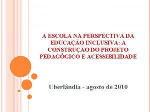 A ESCOLA NA PERSPECTIVA DA EDUCAO INCLUSIVA A