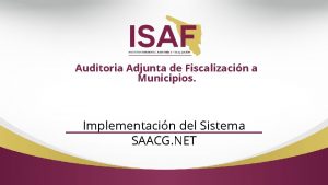 Auditoria Adjunta de Fiscalizacin a Municipios Implementacin del