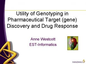 Utility of Genotyping in Pharmaceutical Target gene Discovery