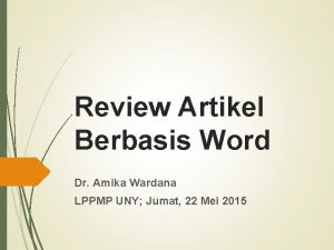 Review Artikel Berbasis Word Dr Amika Wardana LPPMP