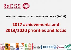 REGIONAL DURABLE SOLUTIONS SECRETARIAT Re DSS 2017 achievements
