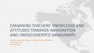 EXAMINING TEACHERS KNOWLEDGE AND ATTITUDES TOWARDS IMMIGRATION AND