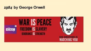 1984 by George Orwell George Orwell Eric Arthur