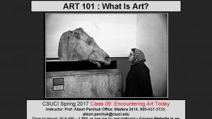 ART 101 What Is Art CSUCI Spring 2017