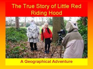 The True Story of Little Red Riding Hood