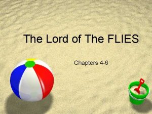The Lord of The FLIES Chapters 4 6