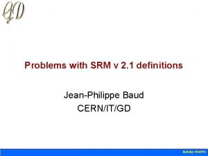 Problems with SRM v 2 1 definitions JeanPhilippe