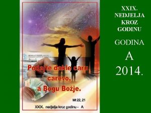 XXIX NEDJELJA KROZ GODINU GODINA A 2014 1