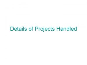 Details of Projects Handled Parcel Mapping Description Parcel