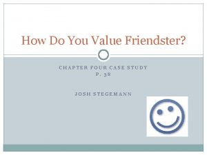 How Do You Value Friendster CHAPTER FOUR CASE