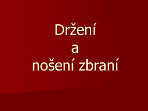 Dren a noen zbran Dren drba Co je