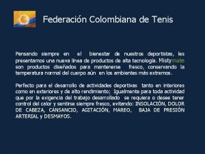 Federacin Colombiana de Tenis Pensando siempre en el