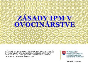 ZSADY IPM V OVOCINRSTVE ZSADY DOBREJ PRAXE V