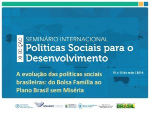 A evoluo das polticas sociais brasileiras do Bolsa