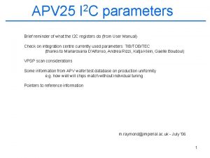 APV 25 2 IC parameters Brief reminder of