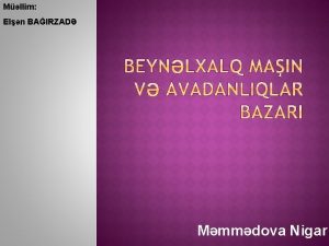 Mllim Eln BAIRZAD Mmmdova Nigar Man v avadanlqlar