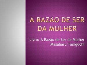 A RAZO DE SER DA MULHER Livro A