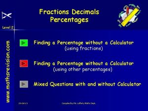 Fractions Decimals Percentages www mathsrevision com Level 2